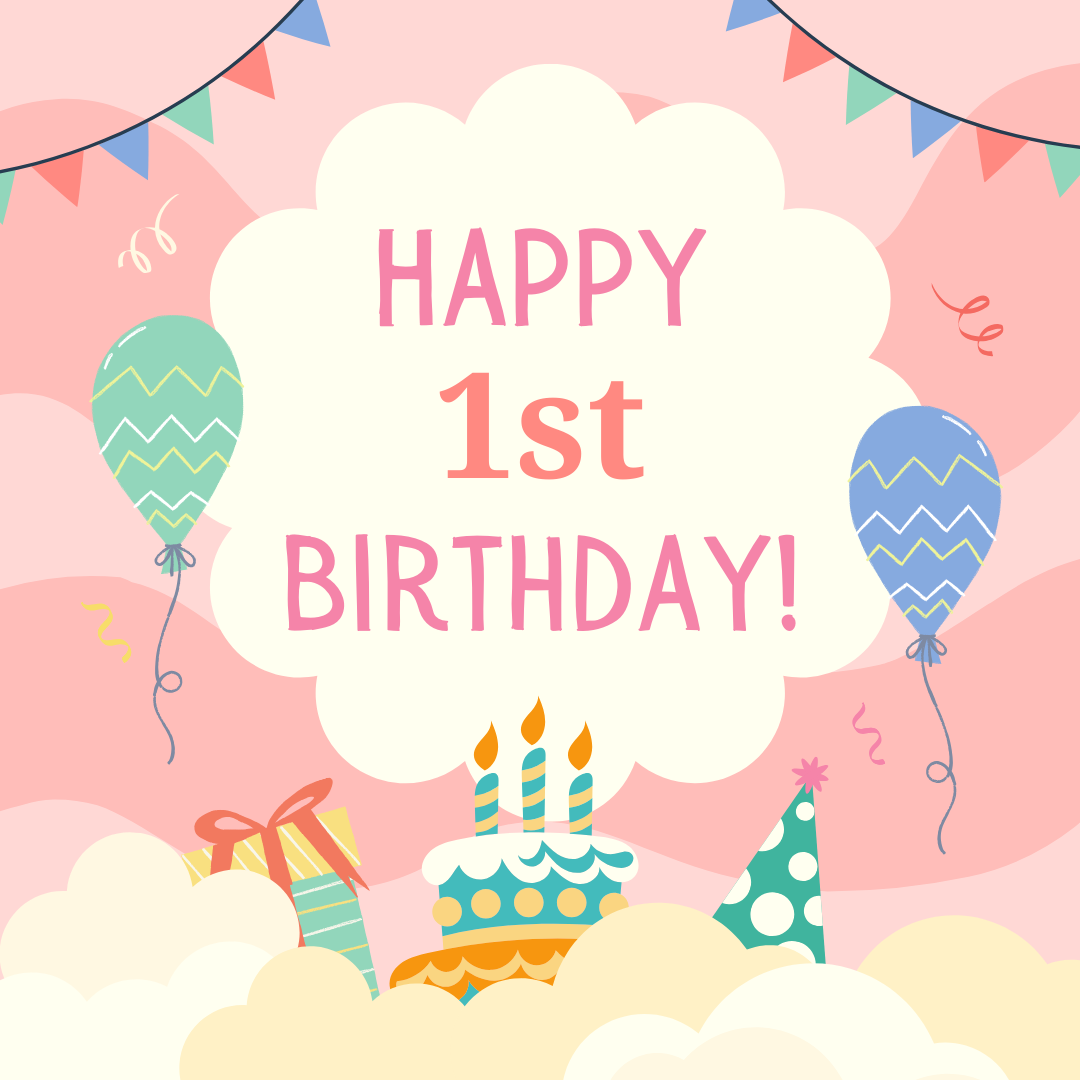 Happy 1st Birthday
